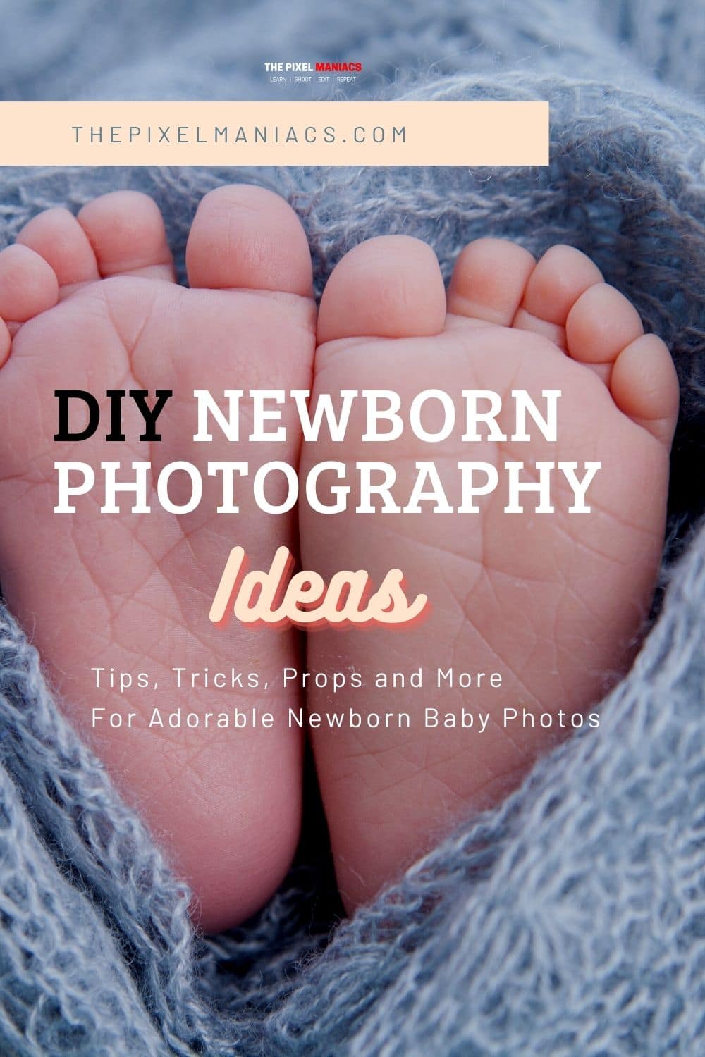 DIY Newborn Photography - Here's What You Can Accomplish